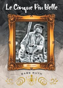 LE CINQUE PIU BELLE, Babe Ruth