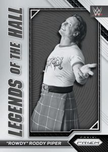 LEGENDS OF THE HALL, Rowdy Roddy Piper