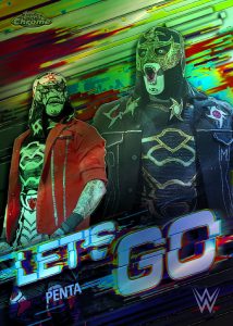 Penta Let's Go - 2026 Topps Chrome WWE